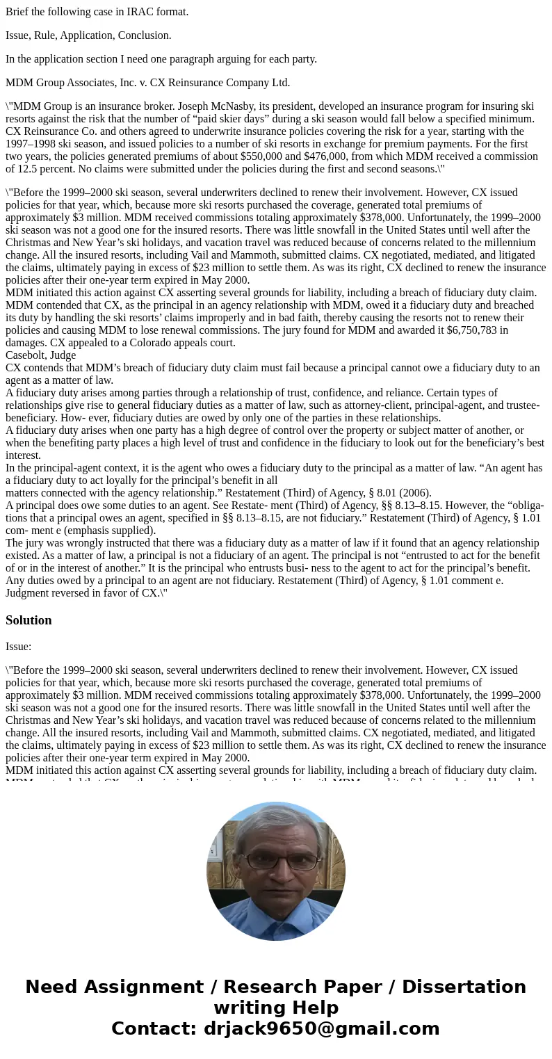 Brief the following case in IRAC format. Issue, Rule, Application, Conclusion. In the application section I need one paragraph arguing for each party. MDM Group Brief the following case in IRAC format. Issue, Rule, Application, Conclusion. In the application section I need one paragraph arguing for each party. MDM Group
