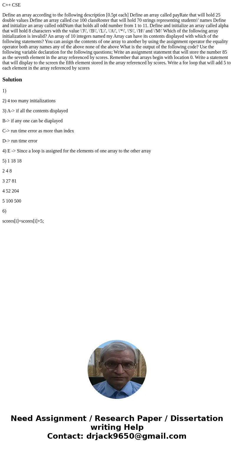 C++ CSE Define an array according to the following description [0.5pt each] Define an array called payRate that will hold 25 double values Define an array calle