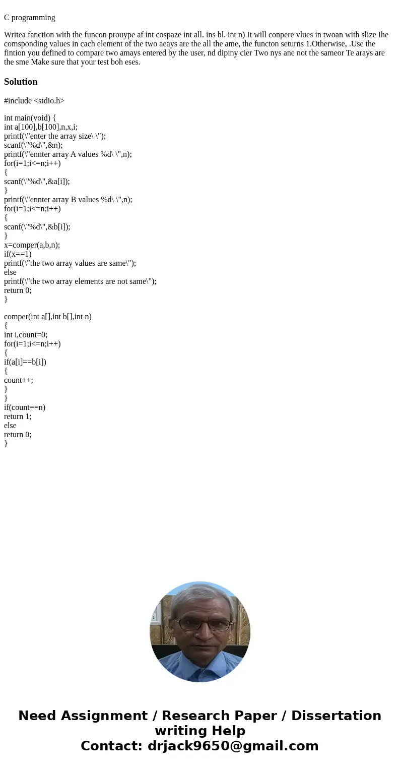 C programming Writea fanction with the funcon prouype af int cospaze int all. ins bl. int n) It will conpere vlues in twoan with slize Ihe comsponding values i  C programming Writea fanction with the funcon prouype af int cospaze int all. ins bl. int n) It will conpere vlues in twoan with slize Ihe comsponding values i