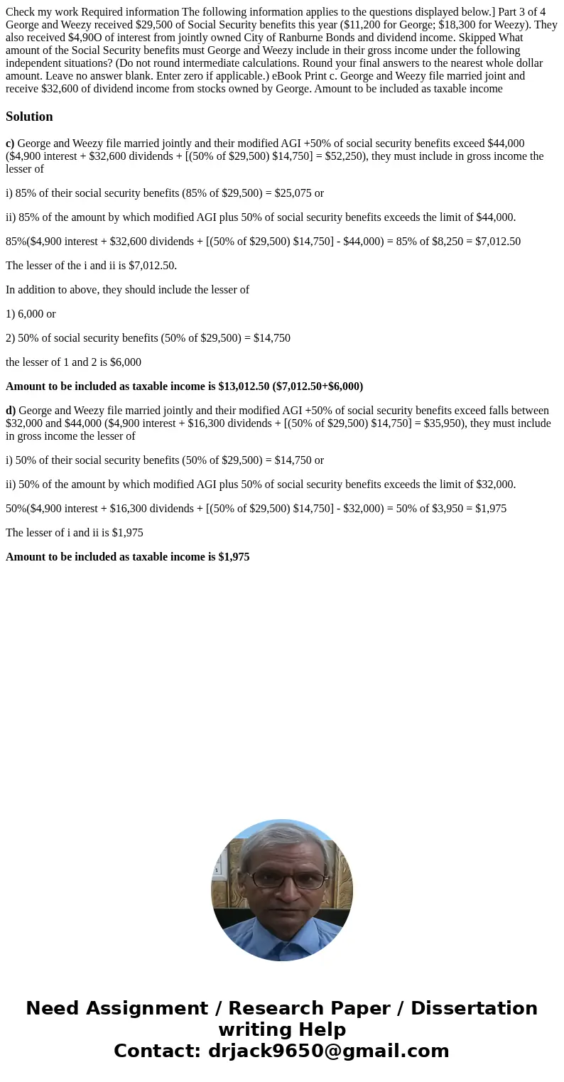  Check my work Required information The following information applies to the questions displayed below.] Part 3 of 4 George and Weezy received $29,500 of Social