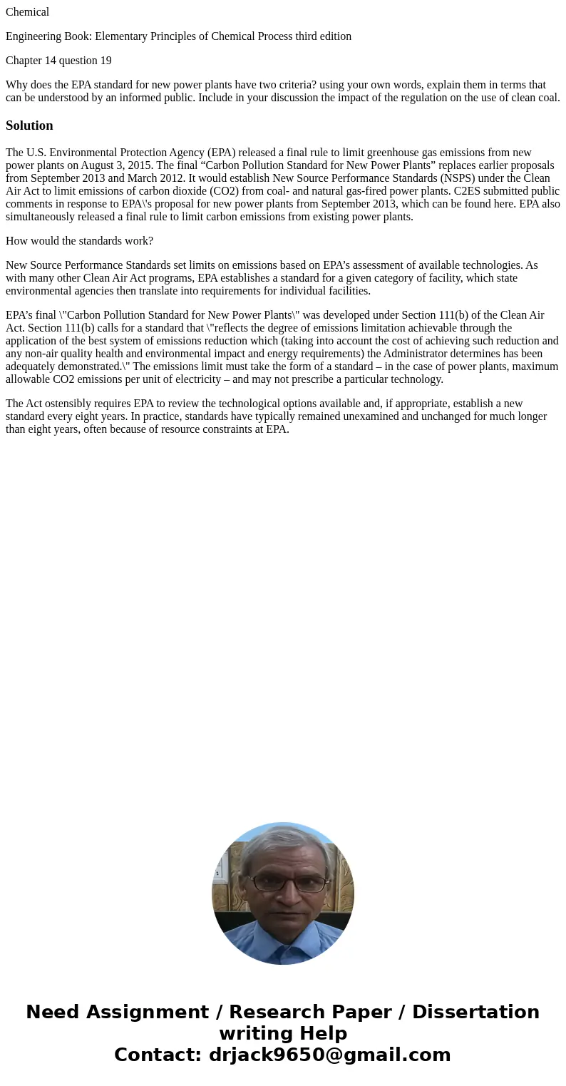 Chemical Engineering Book: Elementary Principles of Chemical Process third edition Chapter 14 question 19 Why does the EPA standard for new power plants have tw Chemical Engineering Book: Elementary Principles of Chemical Process third edition Chapter 14 question 19 Why does the EPA standard for new power plants have tw