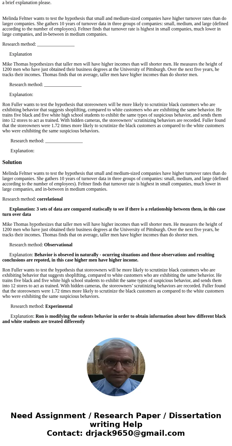 Classify each of the following research studies as experimental, correlational, or observational/qualitative. Then type a brief explanation please. Melinda Felt Classify each of the following research studies as experimental, correlational, or observational/qualitative. Then type a brief explanation please. Melinda Felt