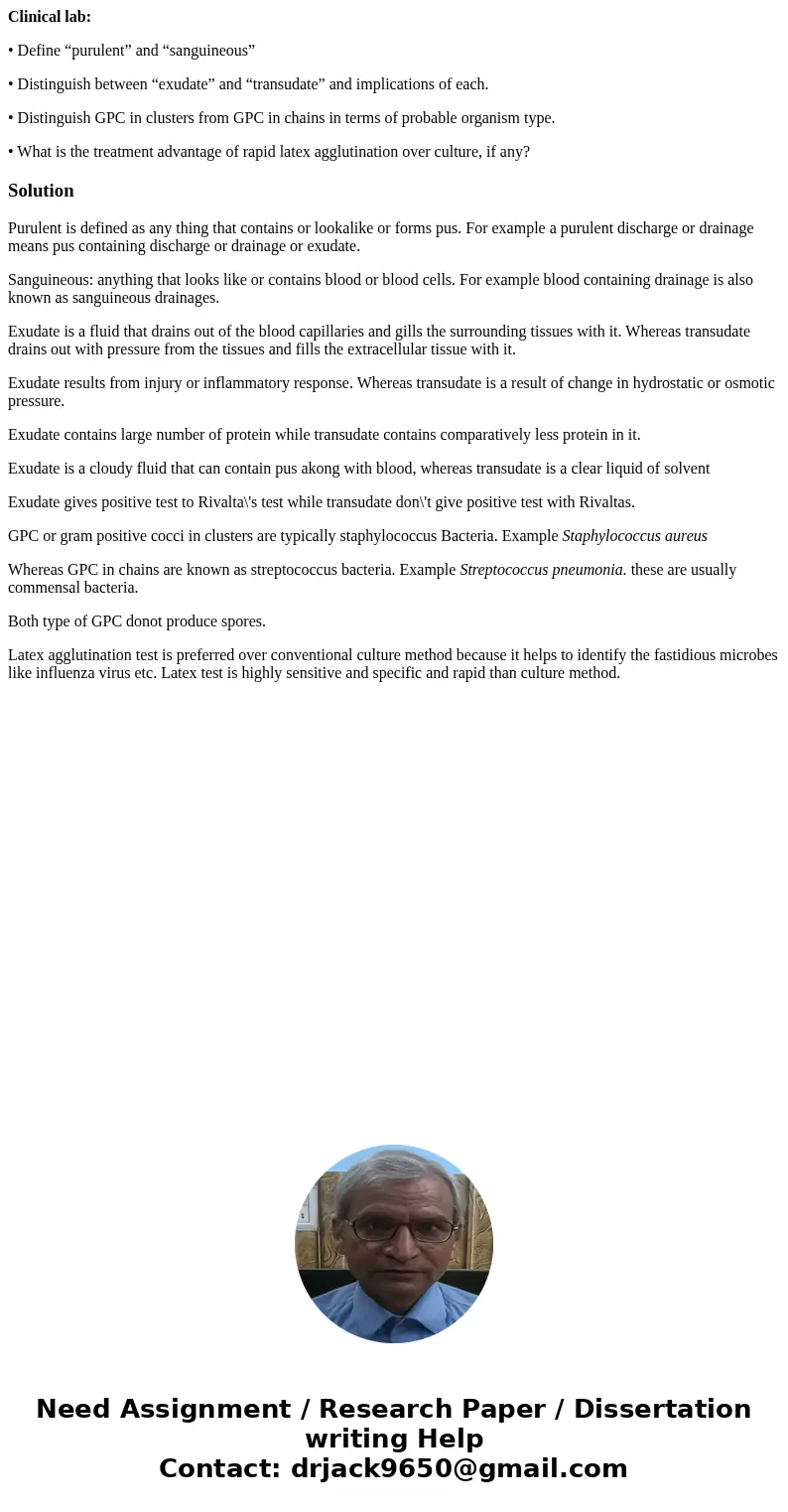 Clinical lab: • Define “purulent” and “sanguineous” • Distinguish between “exudate” and “transudate” and implications of each. • Distinguish GPC in clusters fro Clinical lab: • Define “purulent” and “sanguineous” • Distinguish between “exudate” and “transudate” and implications of each. • Distinguish GPC in clusters fro