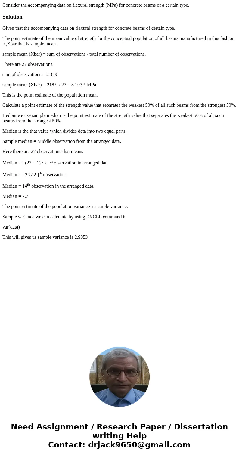 Consider the accompanying data on flexural strength (MPa) for concrete beams of a certain type. SolutionGiven that the accompanying data on flexural strength f  Consider the accompanying data on flexural strength (MPa) for concrete beams of a certain type. SolutionGiven that the accompanying data on flexural strength f