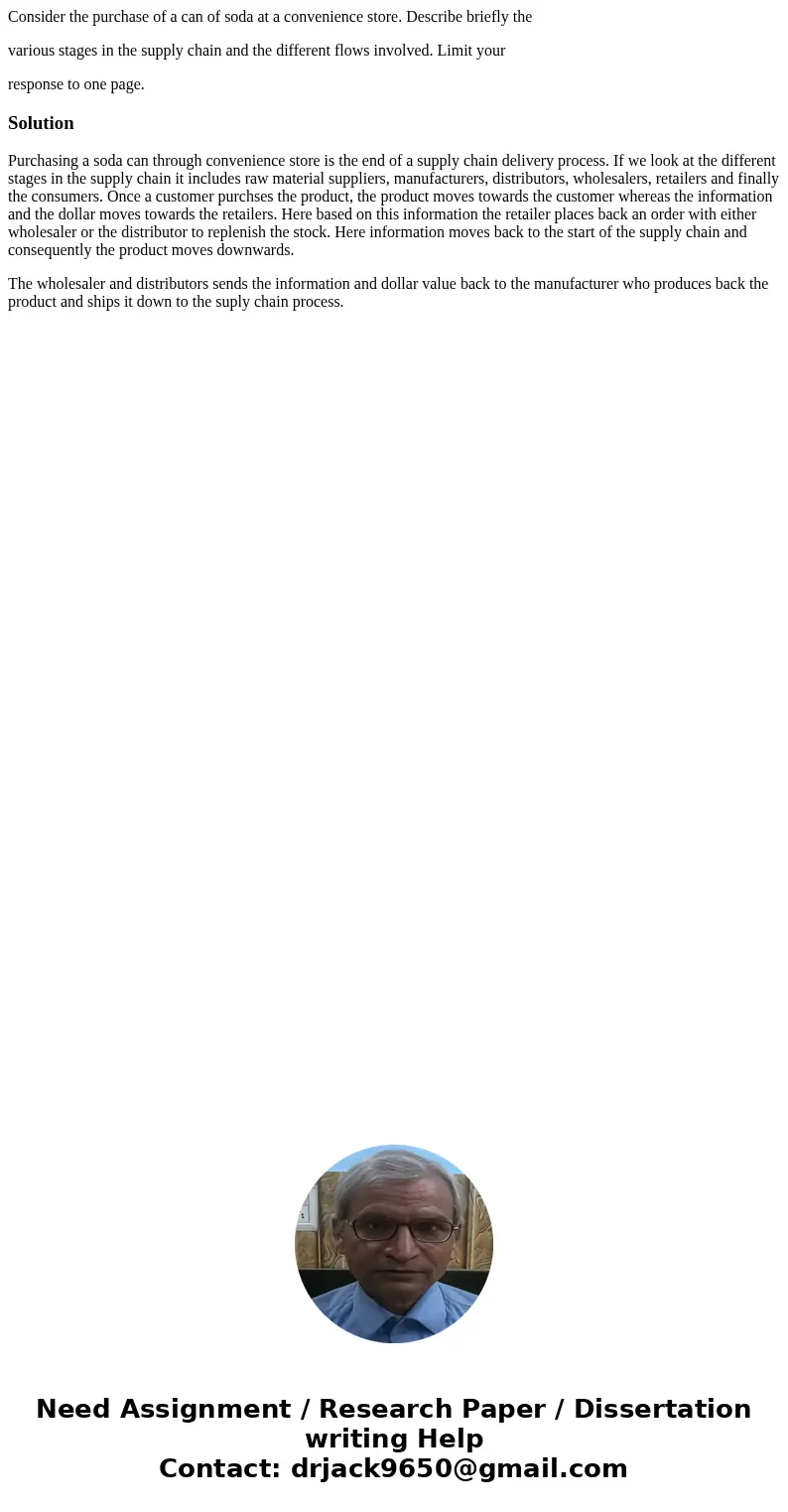 Consider the purchase of a can of soda at a convenience store. Describe briefly the various stages in the supply chain and the different flows involved. Limit y Consider the purchase of a can of soda at a convenience store. Describe briefly the various stages in the supply chain and the different flows involved. Limit y