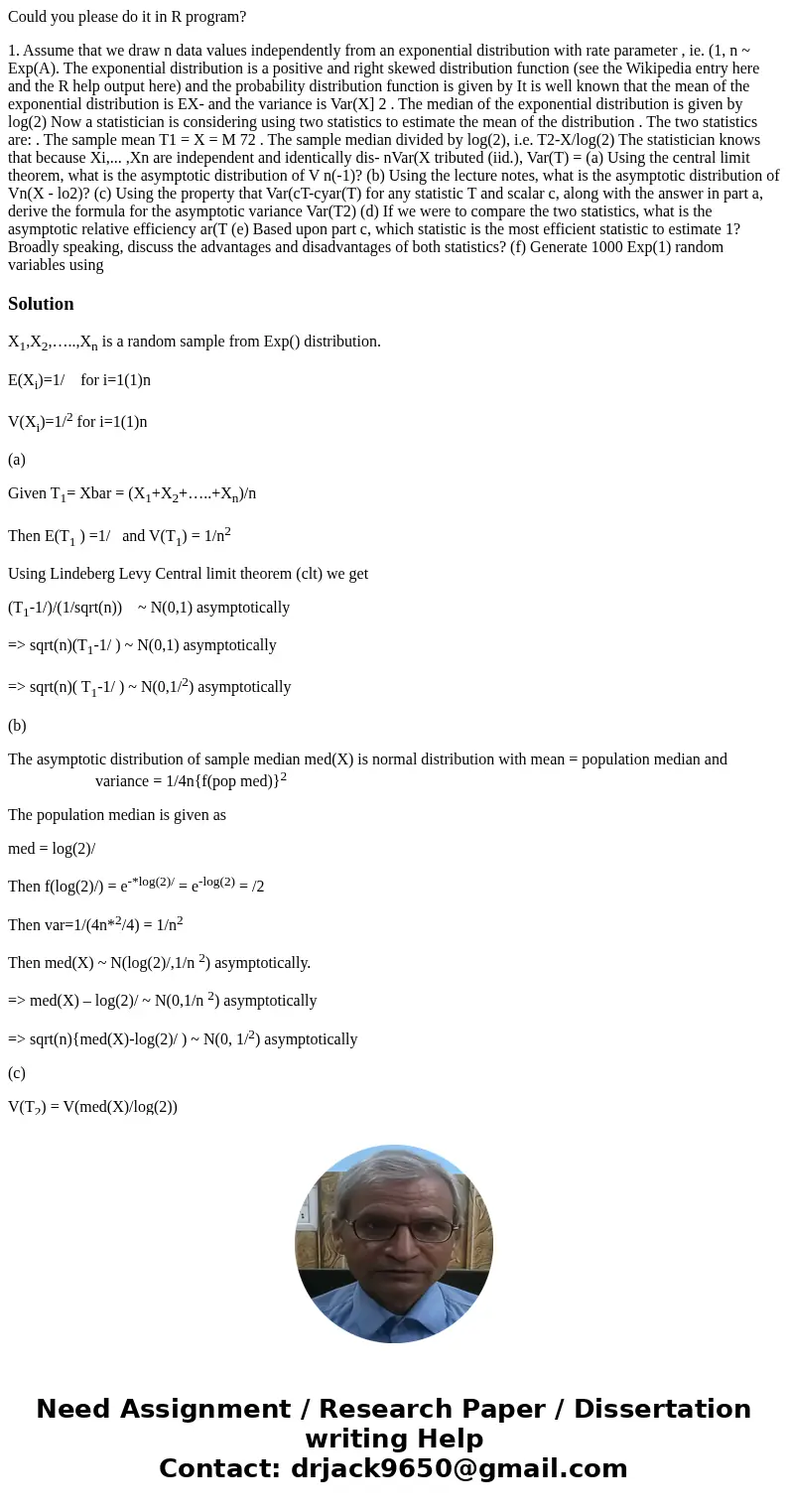 Could you please do it in R program? 1. Assume that we draw n data values independently from an exponential distribution with rate parameter , ie. (1, n ~ Exp(A Could you please do it in R program? 1. Assume that we draw n data values independently from an exponential distribution with rate parameter , ie. (1, n ~ Exp(A