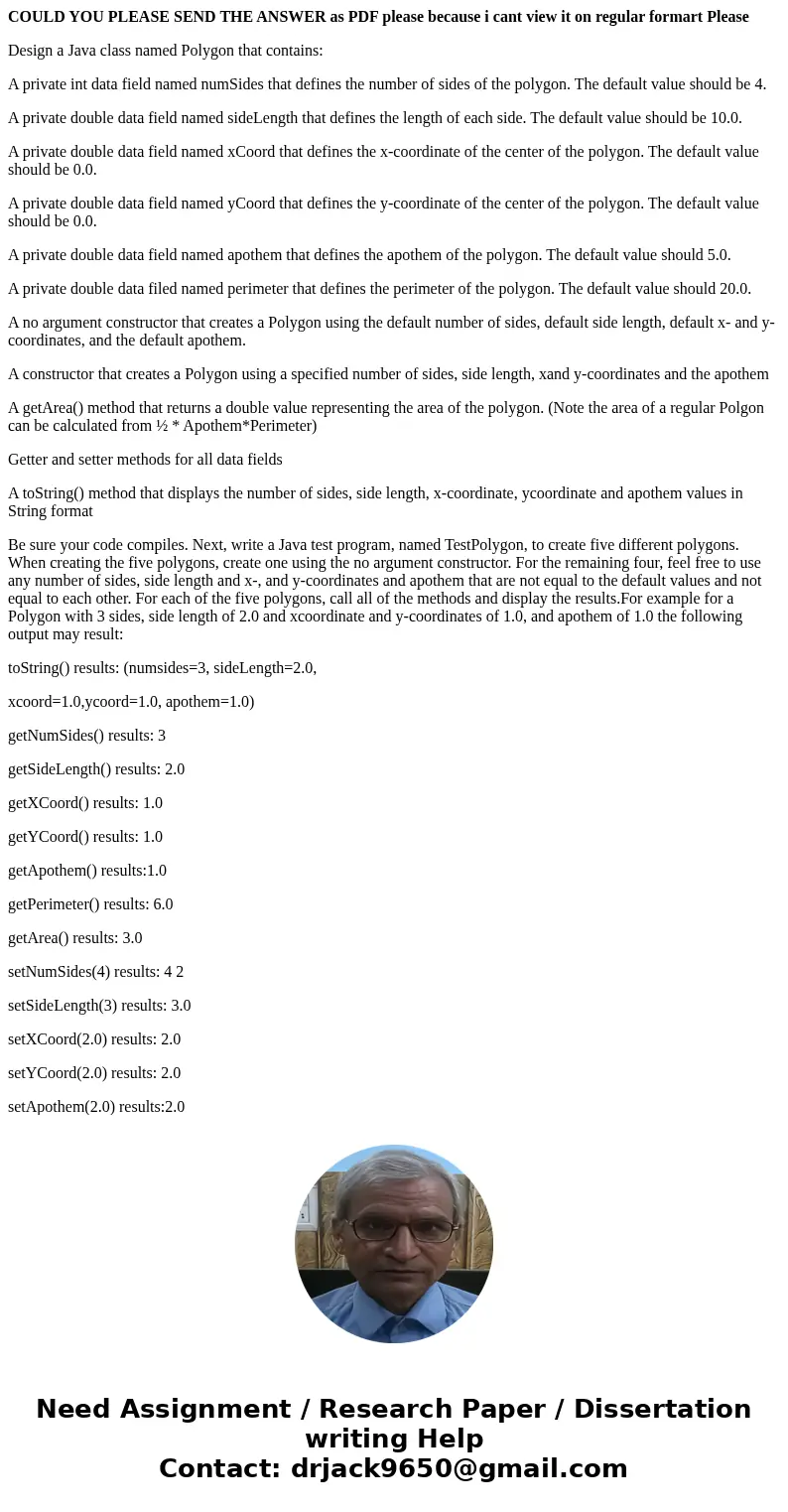 COULD YOU PLEASE SEND THE ANSWER as PDF please because i cant view it on regular formart Please Design a Java class named Polygon that contains: A private int d COULD YOU PLEASE SEND THE ANSWER as PDF please because i cant view it on regular formart Please Design a Java class named Polygon that contains: A private int d