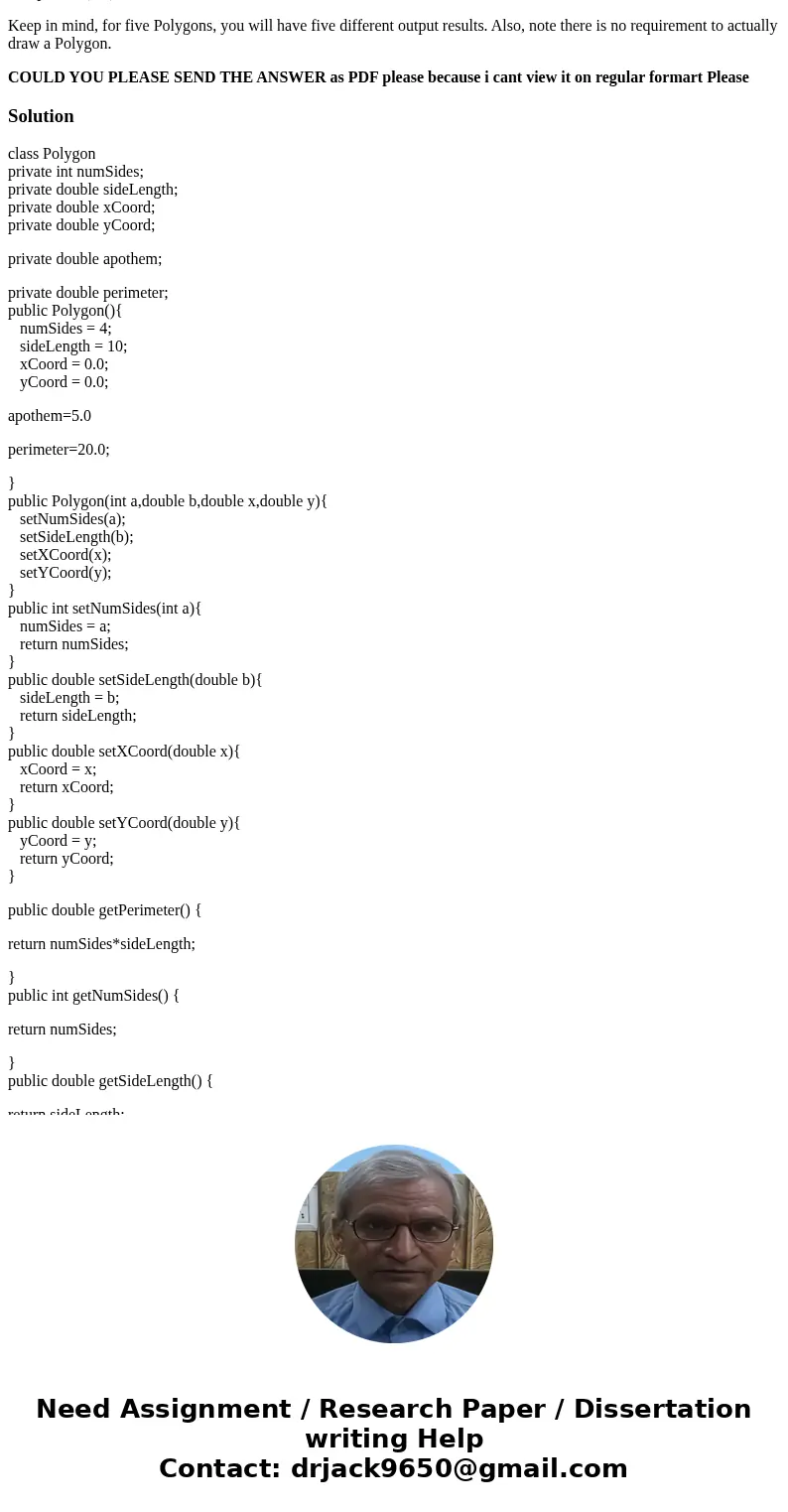 COULD YOU PLEASE SEND THE ANSWER as PDF please because i cant view it on regular formart Please Design a Java class named Polygon that contains: A private int d COULD YOU PLEASE SEND THE ANSWER as PDF please because i cant view it on regular formart Please Design a Java class named Polygon that contains: A private int d