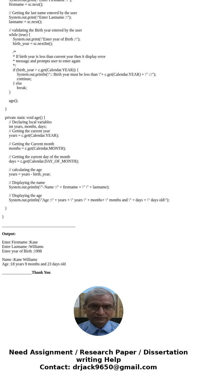 Create a class to display personal information and calculates the age of the person The class includes: Three data members: First Name Last Name Year of birth   Create a class to display personal information and calculates the age of the person The class includes: Three data members: First Name Last Name Year of birth