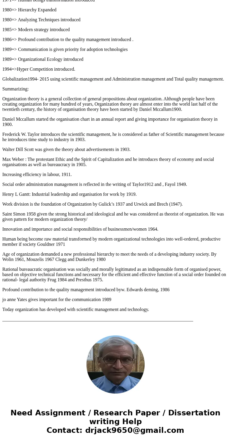 Create a time line of Organizational Theories (schools) showing the precepts of each theory/school. Then in a summary paragraph compare the various theories on  Create a time line of Organizational Theories (schools) showing the precepts of each theory/school. Then in a summary paragraph compare the various theories on