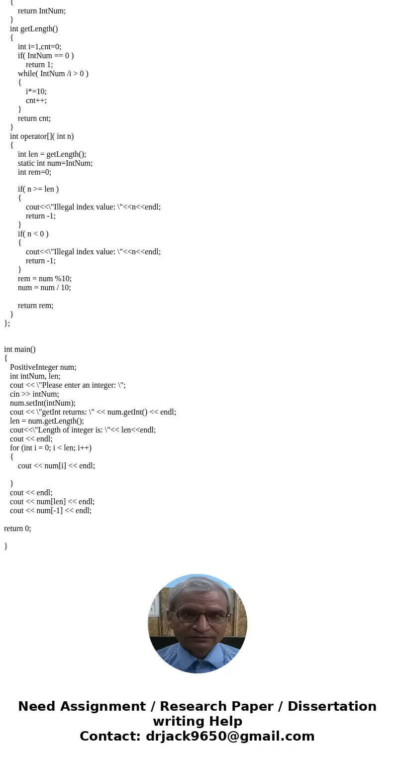 Define a class named PositiveInteger to represent positive integer. Your class should have the following: 1. A default constructor to initialize the data field  Define a class named PositiveInteger to represent positive integer. Your class should have the following: 1. A default constructor to initialize the data field