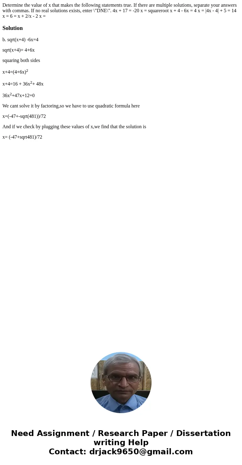 Determine the value of x that makes the following statements true. If there are multiple solutions, separate your answers with commas. If no real solutions exi  Determine the value of x that makes the following statements true. If there are multiple solutions, separate your answers with commas. If no real solutions exi