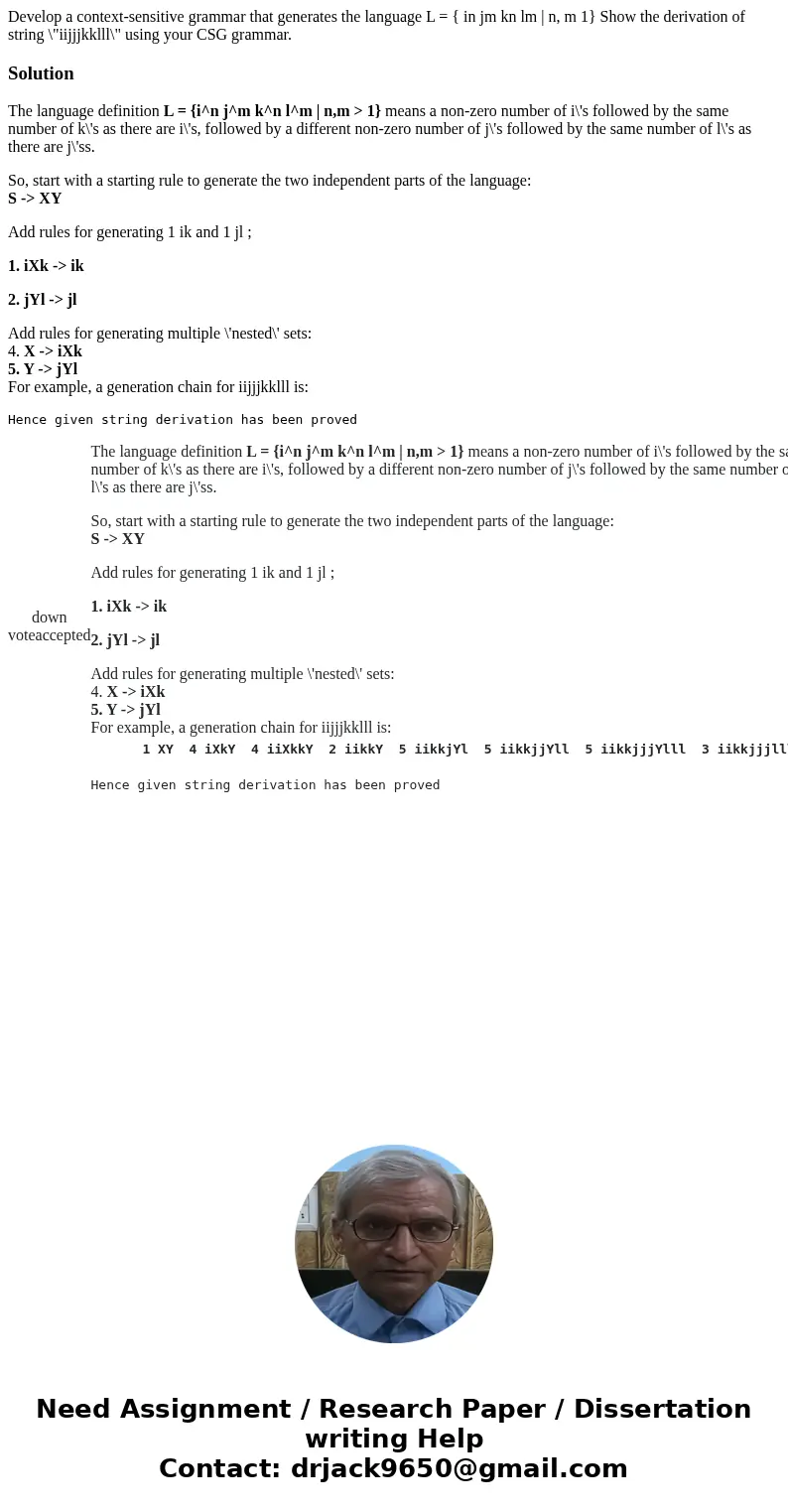 Develop a context-sensitive grammar that generates the language L = { in jm kn lm | n, m 1} Show the derivation of string \