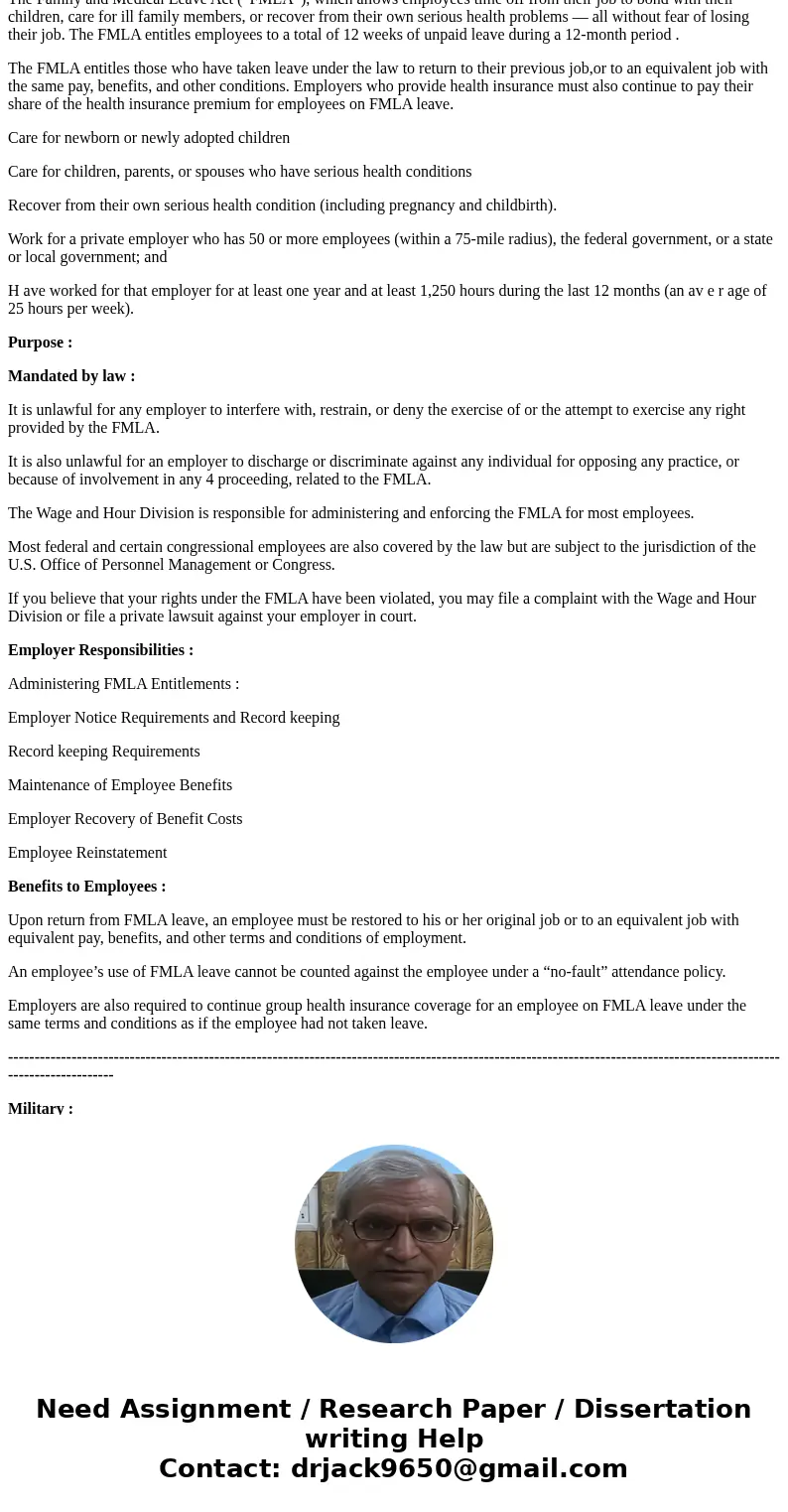 Discuss the components and purpose of types of leaves-of-absence, including FMLA, military, personal, and sabbaticals. If the leave type is mandated by law, dis Discuss the components and purpose of types of leaves-of-absence, including FMLA, military, personal, and sabbaticals. If the leave type is mandated by law, dis