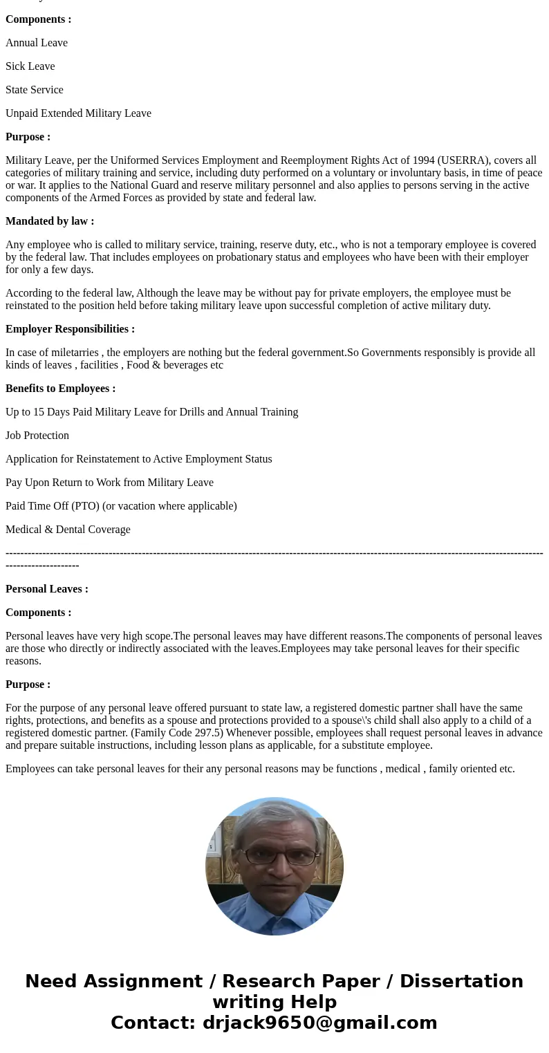 Discuss the components and purpose of types of leaves-of-absence, including FMLA, military, personal, and sabbaticals. If the leave type is mandated by law, dis Discuss the components and purpose of types of leaves-of-absence, including FMLA, military, personal, and sabbaticals. If the leave type is mandated by law, dis