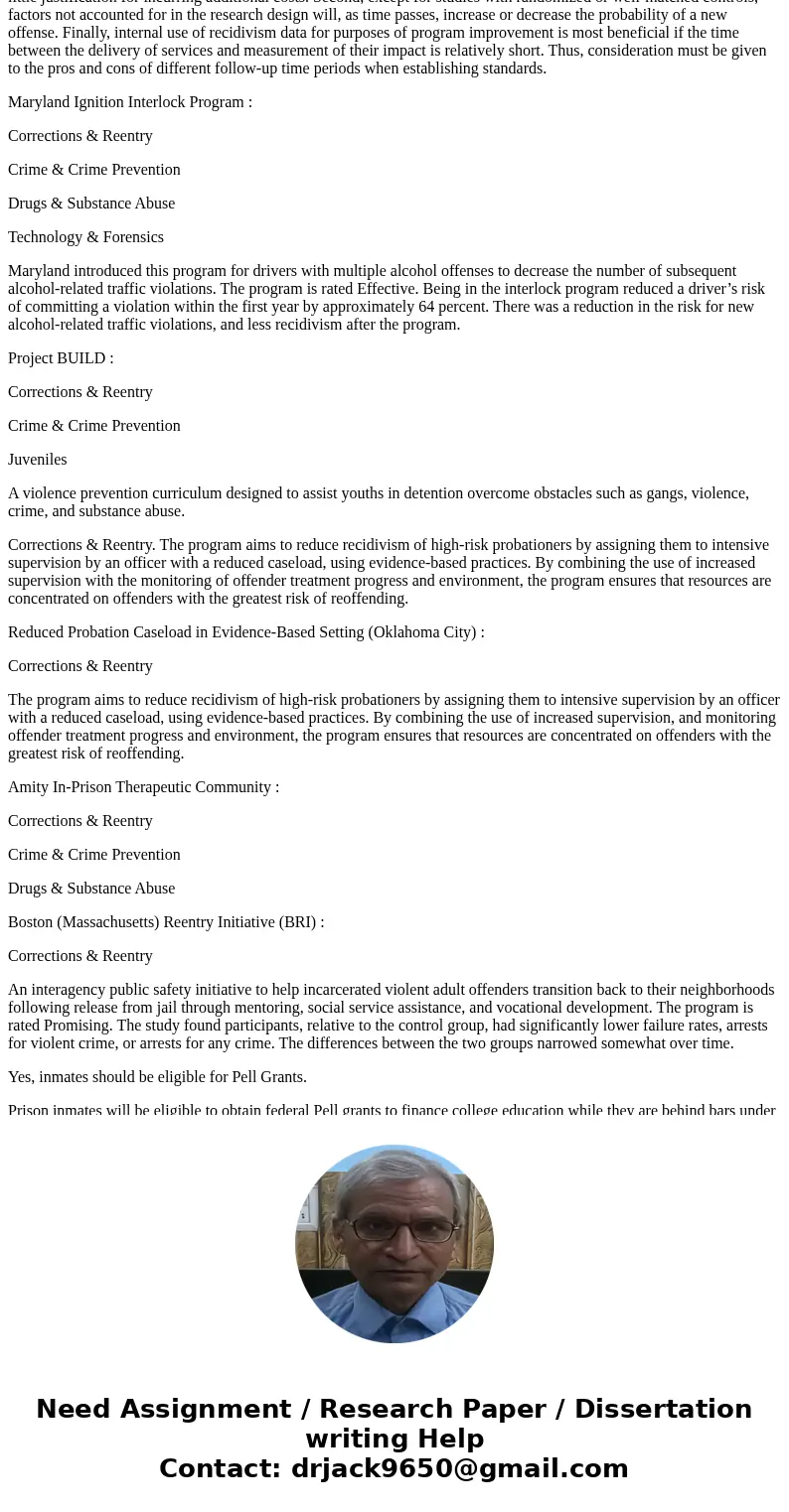 Discuss whether or not you feel these programs are effective in preventing recidivism. Do you think inmates should be eligible for Pell Grants? Why, or why not? Discuss whether or not you feel these programs are effective in preventing recidivism. Do you think inmates should be eligible for Pell Grants? Why, or why not?