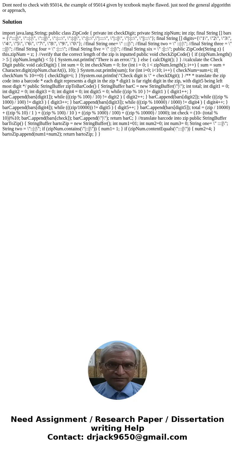 Dont need to check with 95014, the example of 95014 given by textbook maybe flawed. just need the general alpgorithn or approach,Solution import java.lang.Strin Dont need to check with 95014, the example of 95014 given by textbook maybe flawed. just need the general alpgorithn or approach,Solution import java.lang.Strin
