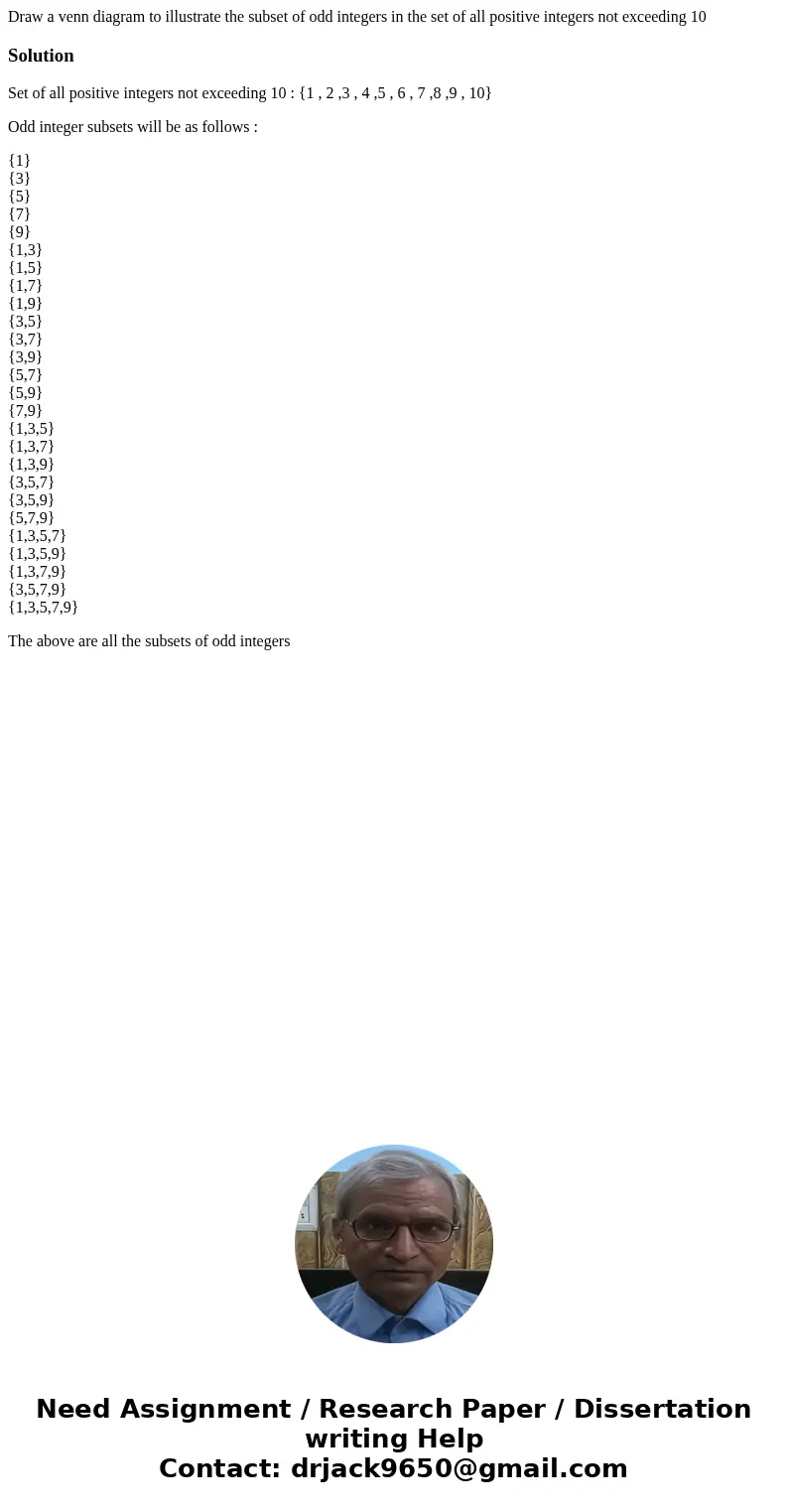 Draw a venn diagram to illustrate the subset of odd integers in the set of all positive integers not exceeding 10SolutionSet of all positive integers not exceed Draw a venn diagram to illustrate the subset of odd integers in the set of all positive integers not exceeding 10SolutionSet of all positive integers not exceed