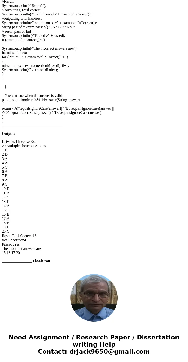 Driver\'s License Exam The local Driver\'s License Office has asked you to write a program that grades the written portion of the driver\'s license exam. The ex Driver\'s License Exam The local Driver\'s License Office has asked you to write a program that grades the written portion of the driver\'s license exam. The ex