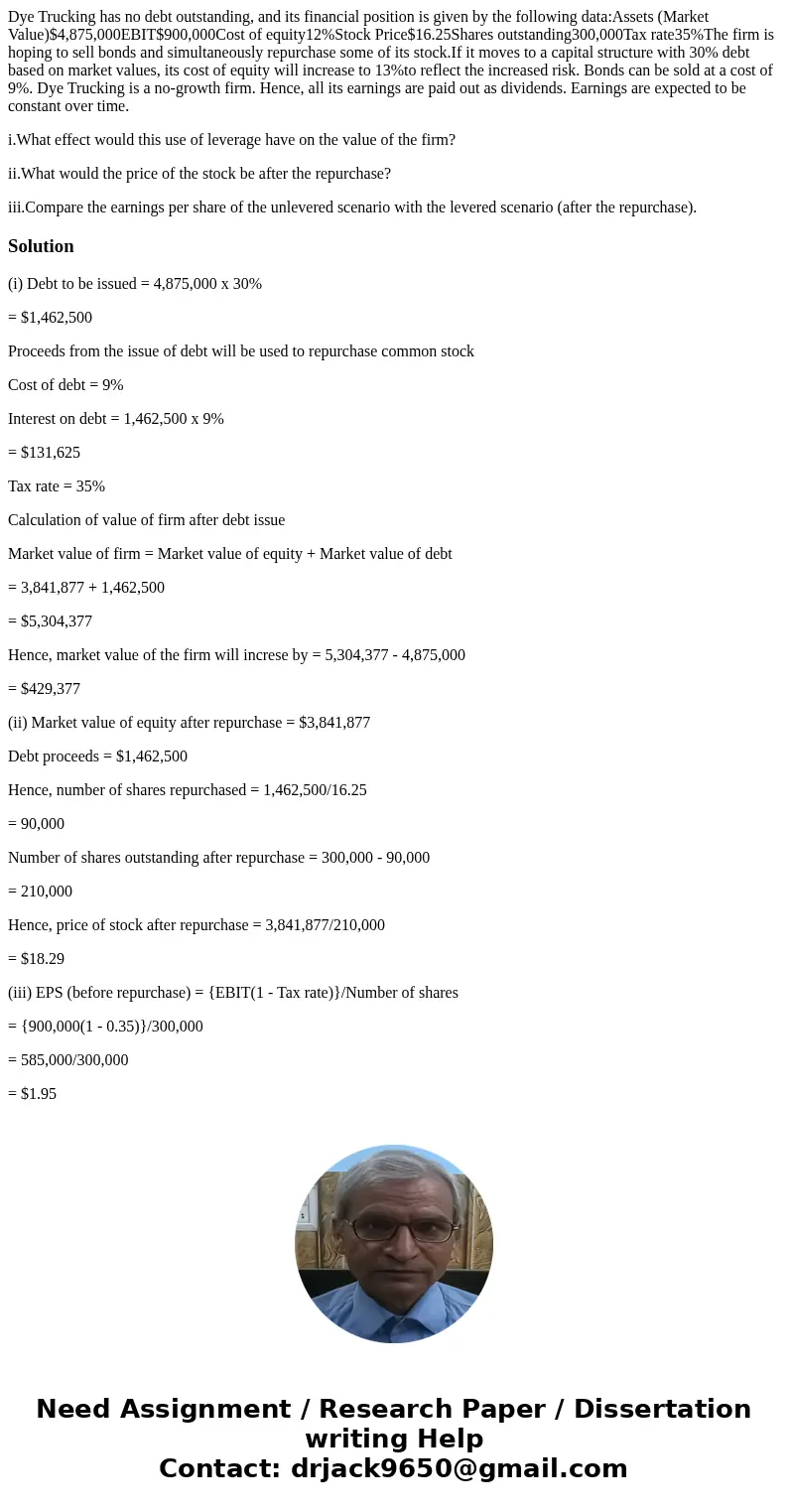 Dye Trucking has no debt outstanding, and its financial position is given by the following data:Assets (Market Value)$4,875,000EBIT$900,000Cost of equity12%Stoc
