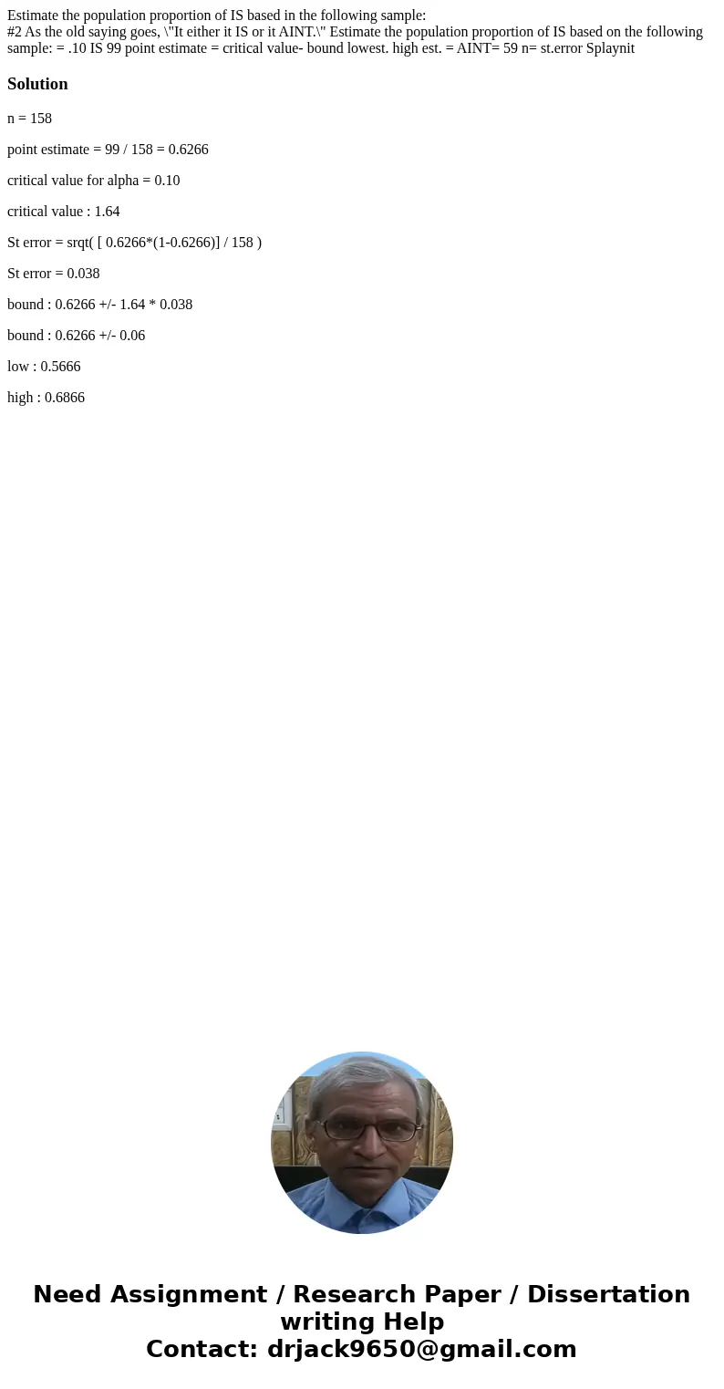 Estimate the population proportion of IS based in the following sample: #2 As the old saying goes, \ Estimate the population proportion of IS based in the following sample: #2 As the old saying goes, \