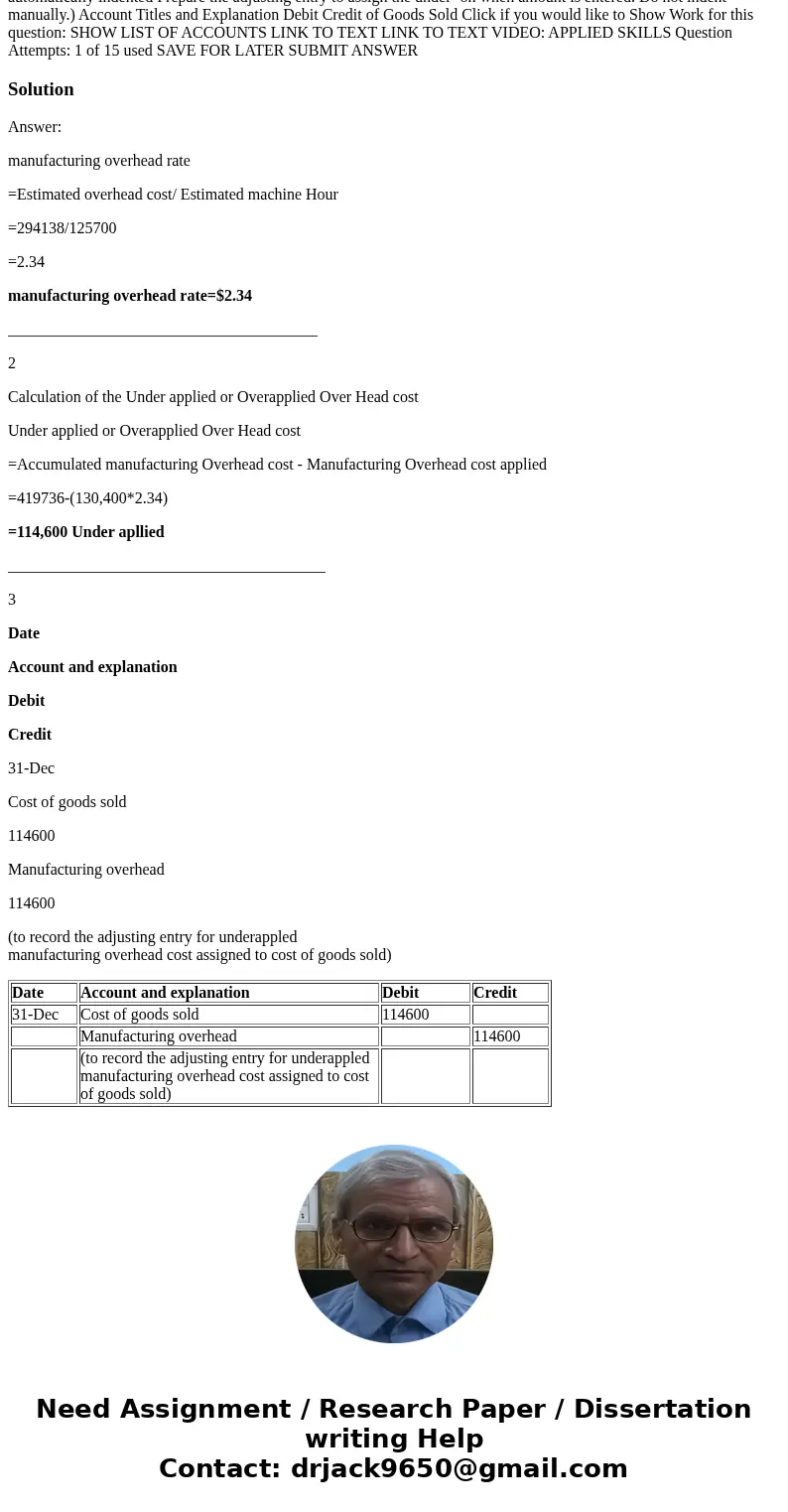  Exercise 15-5 Ikerd Company applies manufacturing overhead to jobs on the basis of machine hours used. Overhead costs are expected to total $294,138 for the ye