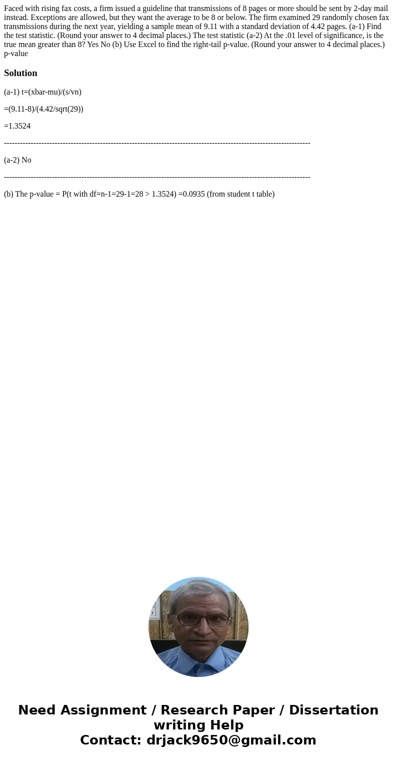 Faced with rising fax costs, a firm issued a guideline that transmissions of 8 pages or more should be sent by 2-day mail instead. Exceptions are allowed, but   Faced with rising fax costs, a firm issued a guideline that transmissions of 8 pages or more should be sent by 2-day mail instead. Exceptions are allowed, but