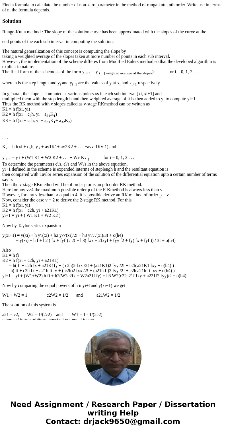 Find a formula to calculate the number of non-zero parameter in the method of runga kutta nth order. Write use in terms of n, the formula depends. SolutionRung  Find a formula to calculate the number of non-zero parameter in the method of runga kutta nth order. Write use in terms of n, the formula depends. SolutionRung