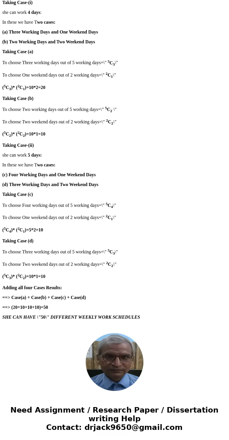 (Fun principle of counting) A student works at the book store where she must work at least 4 and at most 5 days a week, at least one of which must be weekend da (Fun principle of counting) A student works at the book store where she must work at least 4 and at most 5 days a week, at least one of which must be weekend da