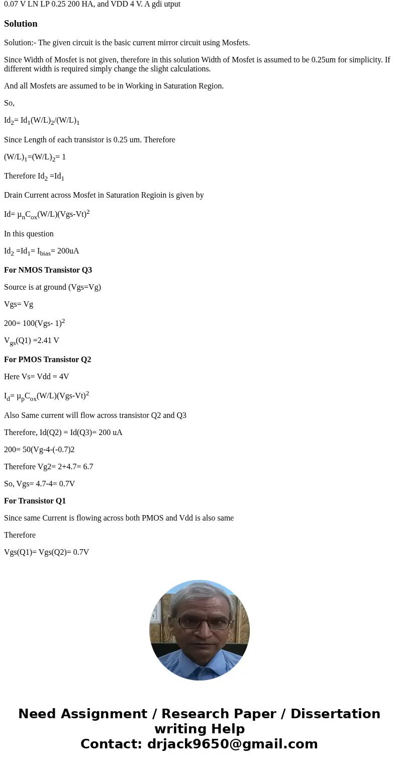 g NMOS & PMOS p x is 1,2,3 for the each MOSFET. DDA A DD bias unC, 50 HAJV VTN 0 V, VTp 0.7 VANE 0.05 V 0.07 V LN LP 0.25 200 HA, and VDD 4 V. A gdi utput   g NMOS & PMOS p x is 1,2,3 for the each MOSFET. DDA A DD bias unC, 50 HAJV VTN 0 V, VTp 0.7 VANE 0.05 V 0.07 V LN LP 0.25 200 HA, and VDD 4 V. A gdi utput