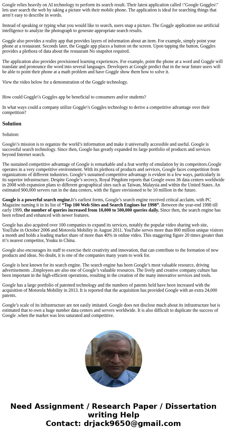 Google relies heavily on AI technology to perform its search result. Their latest application called \ Google relies heavily on AI technology to perform its search result. Their latest application called \