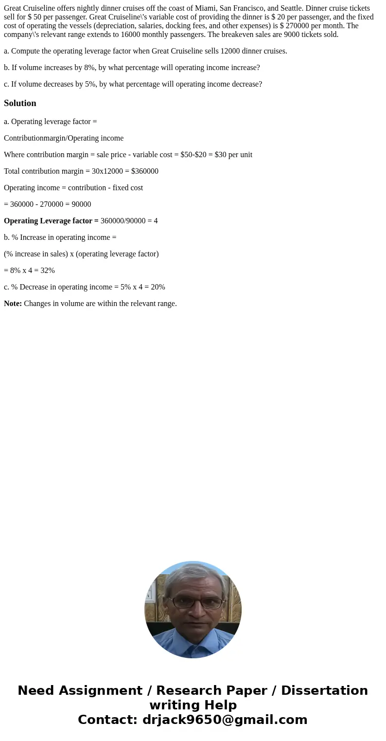 Great Cruiseline offers nightly dinner cruises off the coast of Miami, San Francisco, and Seattle. Dinner cruise tickets sell for $ 50 per passenger. Great Crui Great Cruiseline offers nightly dinner cruises off the coast of Miami, San Francisco, and Seattle. Dinner cruise tickets sell for $ 50 per passenger. Great Crui