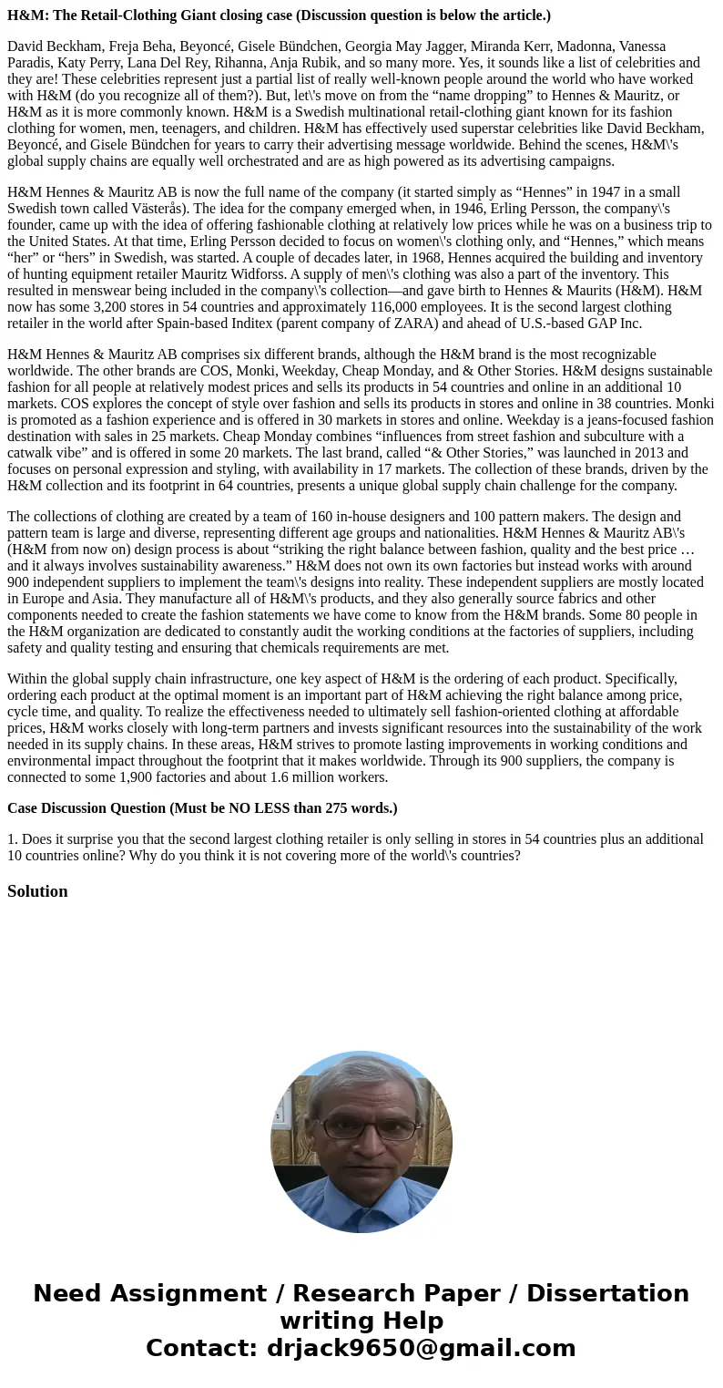 H&M: The Retail-Clothing Giant closing case (Discussion question is below the article.) David Beckham, Freja Beha, Beyoncé, Gisele Bündchen, Georgia May Jag H&M: The Retail-Clothing Giant closing case (Discussion question is below the article.) David Beckham, Freja Beha, Beyoncé, Gisele Bündchen, Georgia May Jag