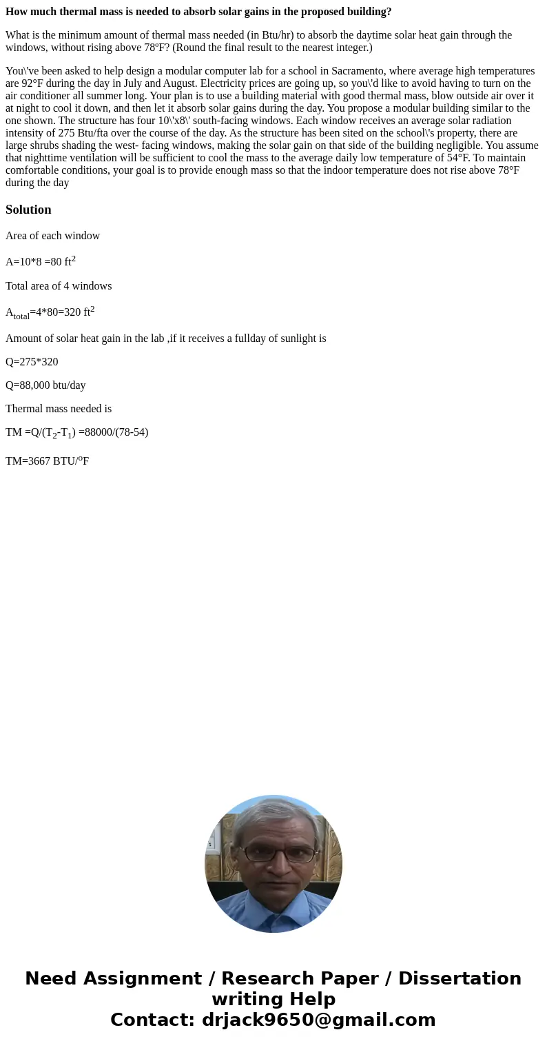 How much thermal mass is needed to absorb solar gains in the proposed building? What is the minimum amount of thermal mass needed (in Btu/hr) to absorb the dayt How much thermal mass is needed to absorb solar gains in the proposed building? What is the minimum amount of thermal mass needed (in Btu/hr) to absorb the dayt