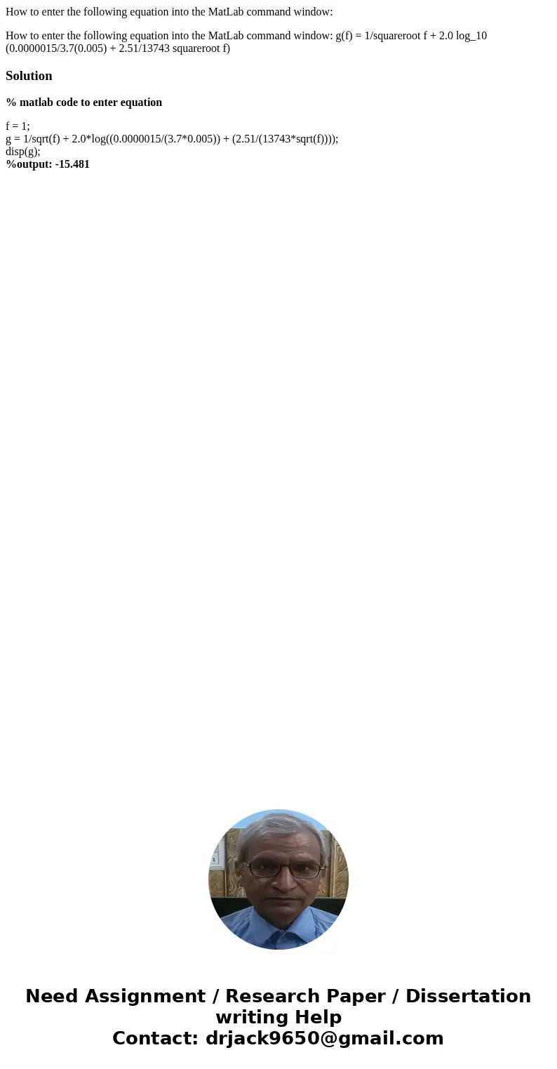 How to enter the following equation into the MatLab command window: How to enter the following equation into the MatLab command window: g(f) = 1/squareroot f + 