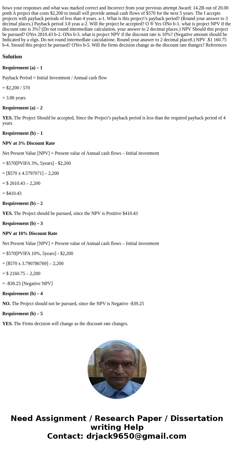 hows your responses and what was marked correct and Incorrect from your previous attempt Award: 14.2B out of 20.00 ponh A project that costs $2,200 to install   hows your responses and what was marked correct and Incorrect from your previous attempt Award: 14.2B out of 20.00 ponh A project that costs $2,200 to install