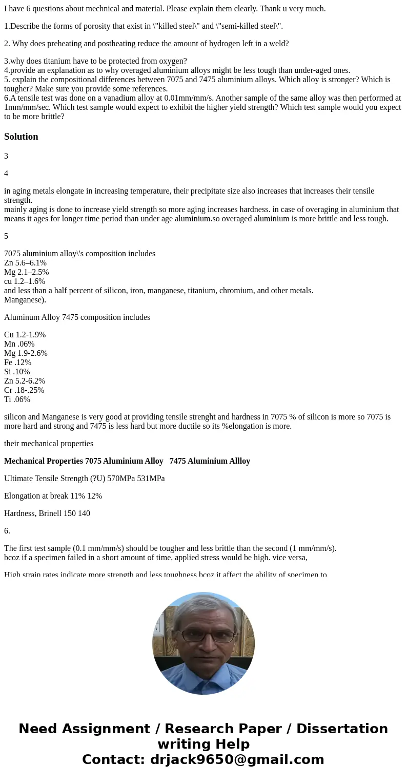 I have 6 questions about mechnical and material. Please explain them clearly. Thank u very much. 1.Describe the forms of porosity that exist in \ I have 6 questions about mechnical and material. Please explain them clearly. Thank u very much. 1.Describe the forms of porosity that exist in \