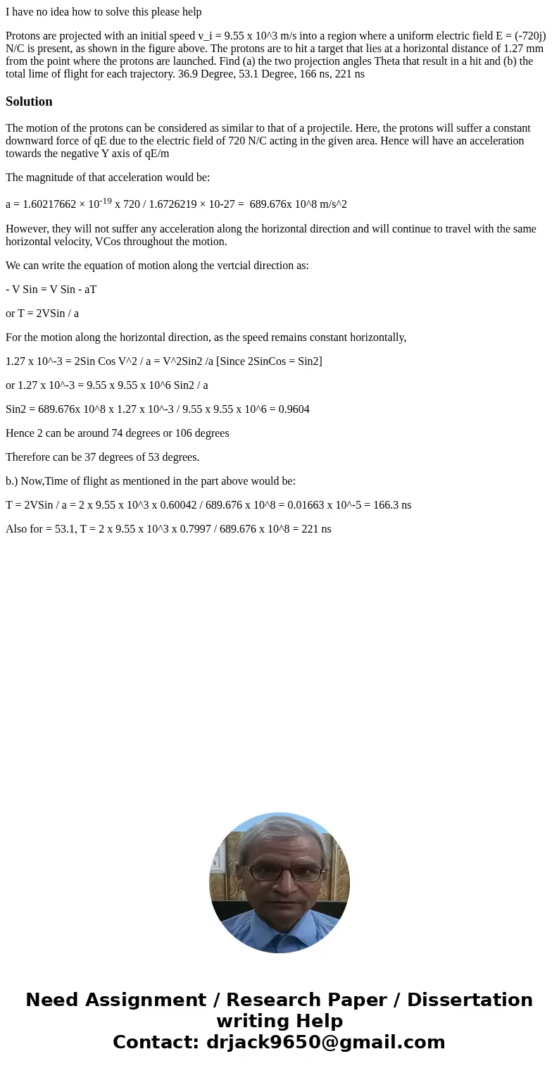 I have no idea how to solve this please help Protons are projected with an initial speed v_i = 9.55 x 10^3 m/s into a region where a uniform electric field E =  I have no idea how to solve this please help Protons are projected with an initial speed v_i = 9.55 x 10^3 m/s into a region where a uniform electric field E =