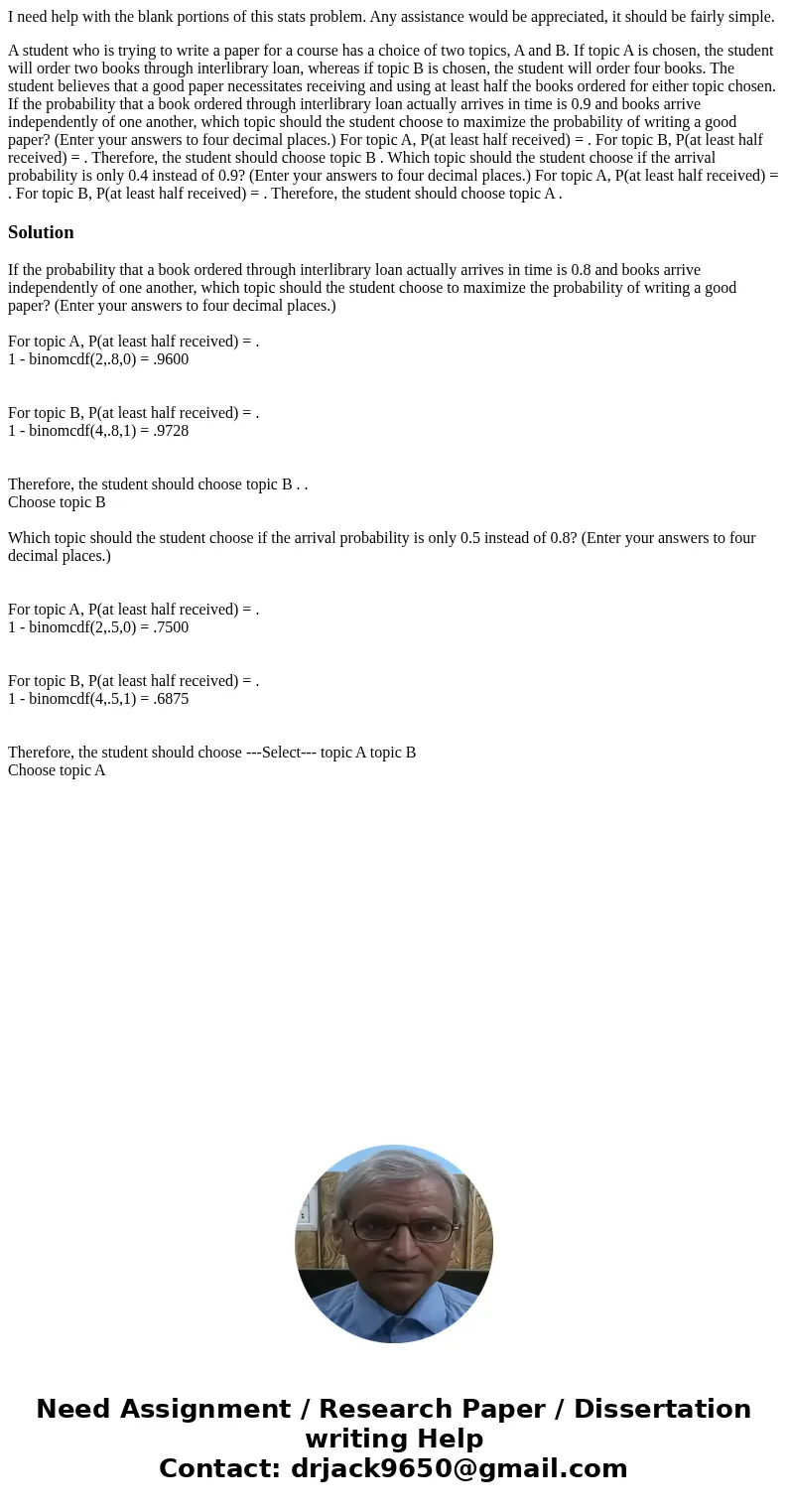 I need help with the blank portions of this stats problem. Any assistance would be appreciated, it should be fairly simple. A student who is trying to write a p I need help with the blank portions of this stats problem. Any assistance would be appreciated, it should be fairly simple. A student who is trying to write a p