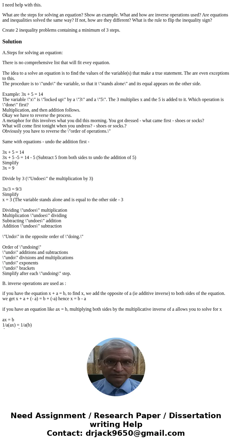 I need help with this. What are the steps for solving an equation? Show an example. What and how are inverse operations used? Are equations and inequalities sol I need help with this. What are the steps for solving an equation? Show an example. What and how are inverse operations used? Are equations and inequalities sol
