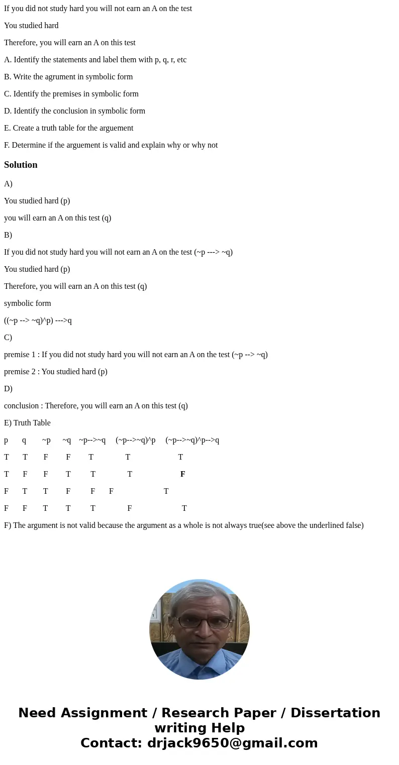 If you did not study hard you will not earn an A on the test You studied hard Therefore, you will earn an A on this test A. Identify the statements and label th If you did not study hard you will not earn an A on the test You studied hard Therefore, you will earn an A on this test A. Identify the statements and label th