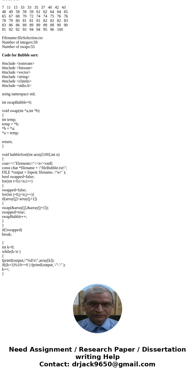 Im in basic C++ no advanced methods thanjks in advance for your help write two programs, one that uses a simple bubble sort and one that uses a simple selection Im in basic C++ no advanced methods thanjks in advance for your help write two programs, one that uses a simple bubble sort and one that uses a simple selection