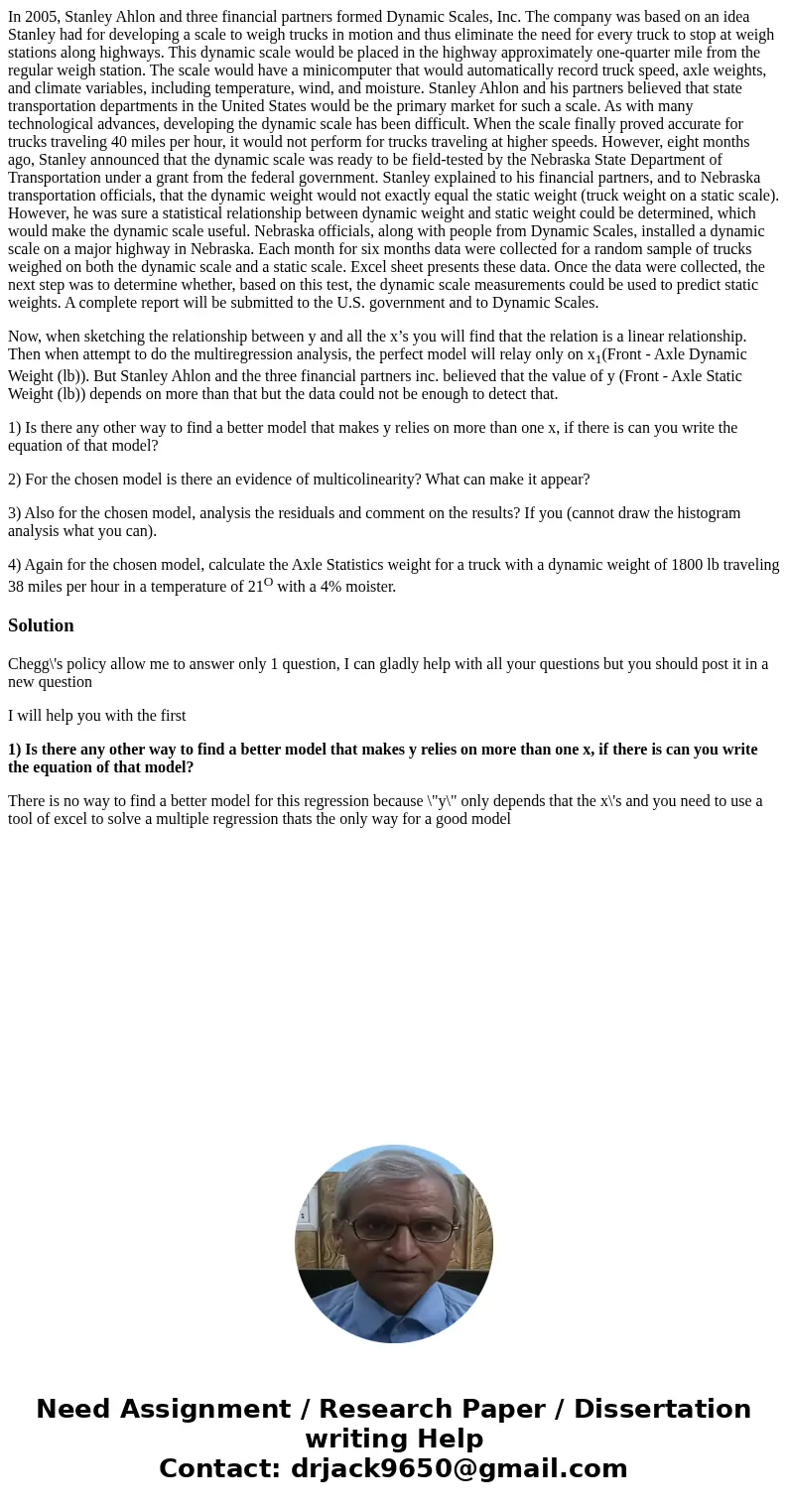 In 2005, Stanley Ahlon and three financial partners formed Dynamic Scales, Inc. The company was based on an idea Stanley had for developing a scale to weigh tru In 2005, Stanley Ahlon and three financial partners formed Dynamic Scales, Inc. The company was based on an idea Stanley had for developing a scale to weigh tru
