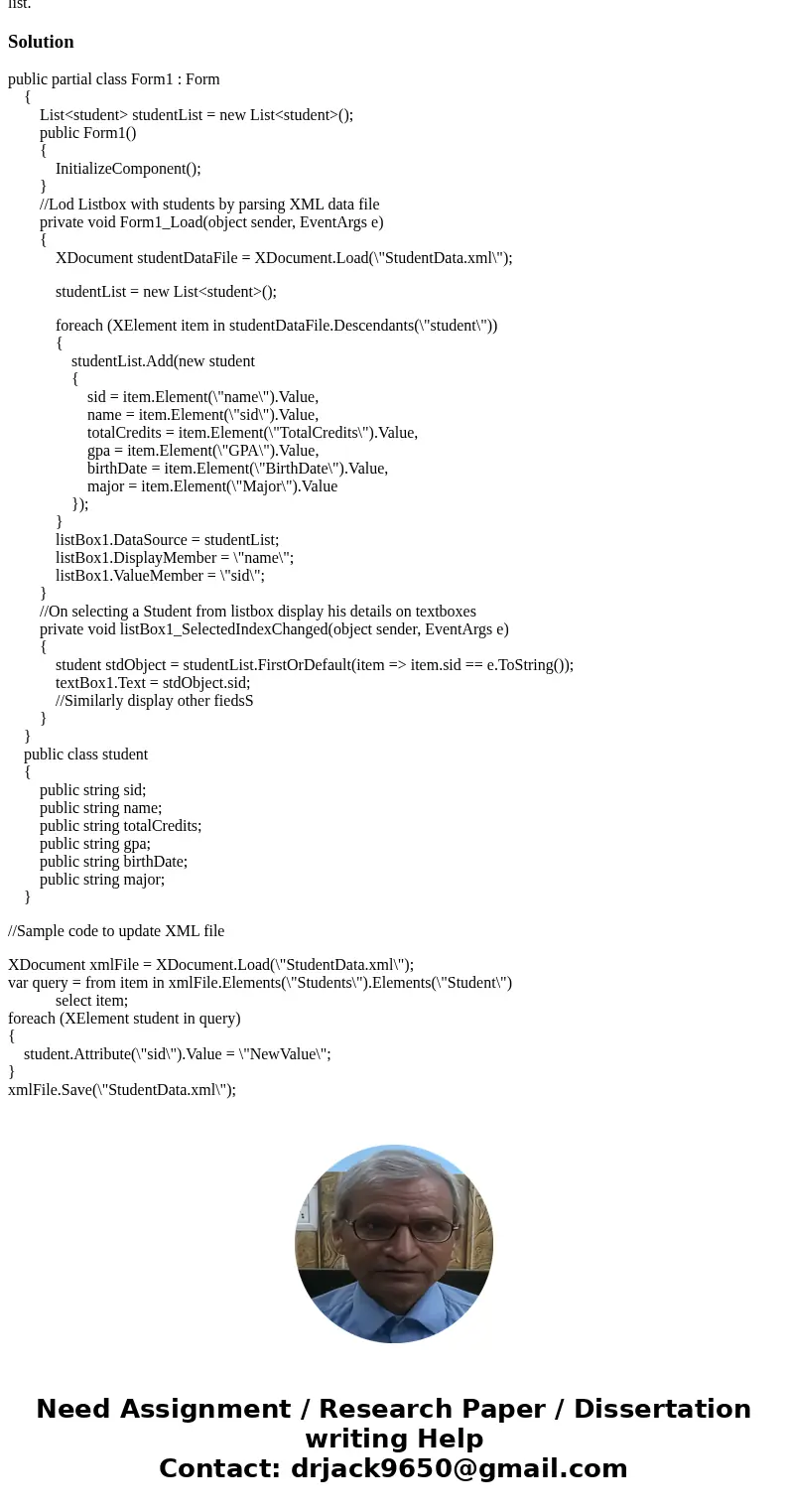 In C#, Create a form to manage student data, including SID, name, totalCredits, GPA, birthdate, and major, stored in a data file. It should have a list box to s In C#, Create a form to manage student data, including SID, name, totalCredits, GPA, birthdate, and major, stored in a data file. It should have a list box to s