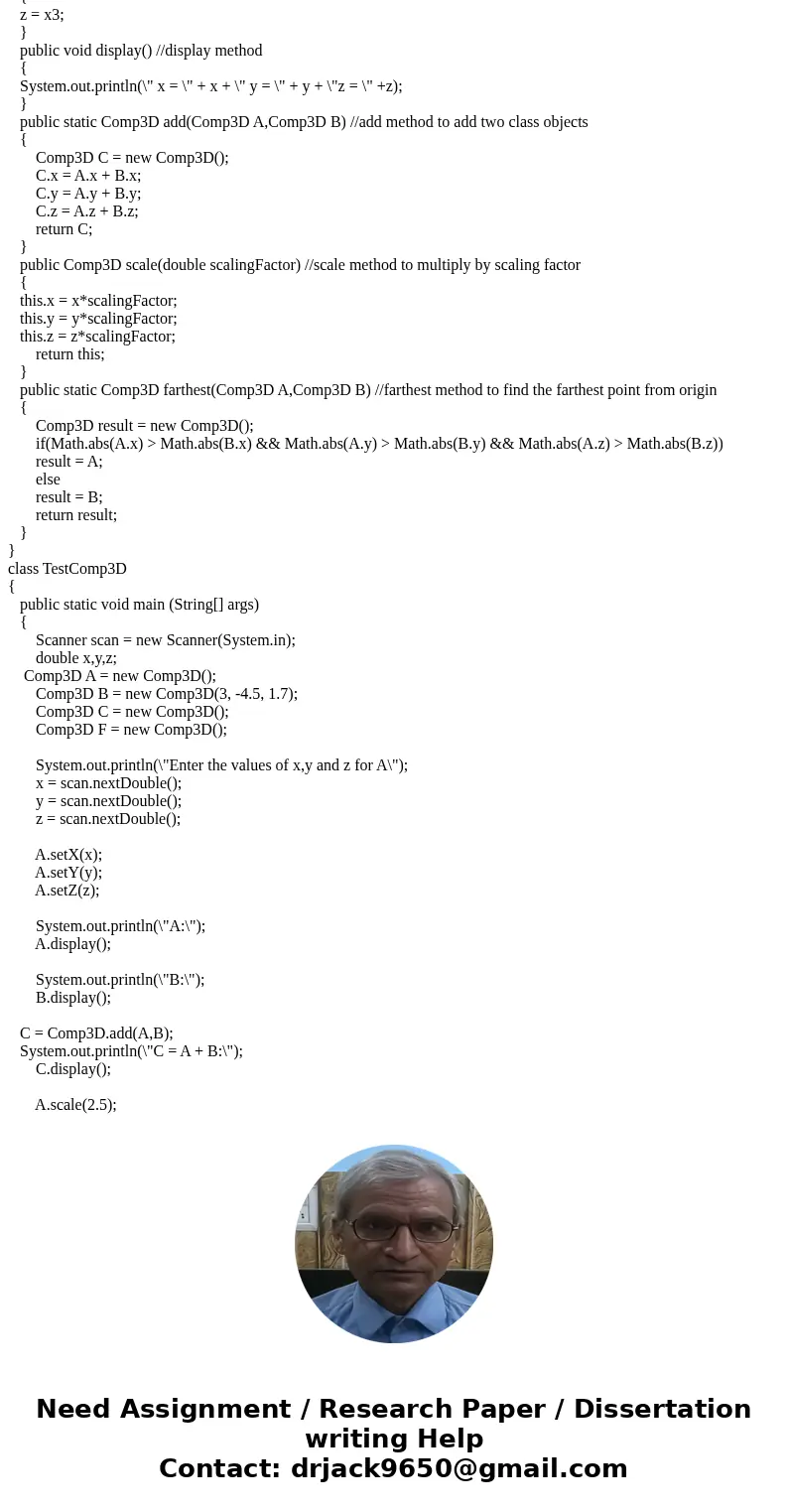 In Java: Define a class called “Comp3” (or something similar). The class has three private data members (and no public data members): the x, y, and z components In Java: Define a class called “Comp3” (or something similar). The class has three private data members (and no public data members): the x, y, and z components
