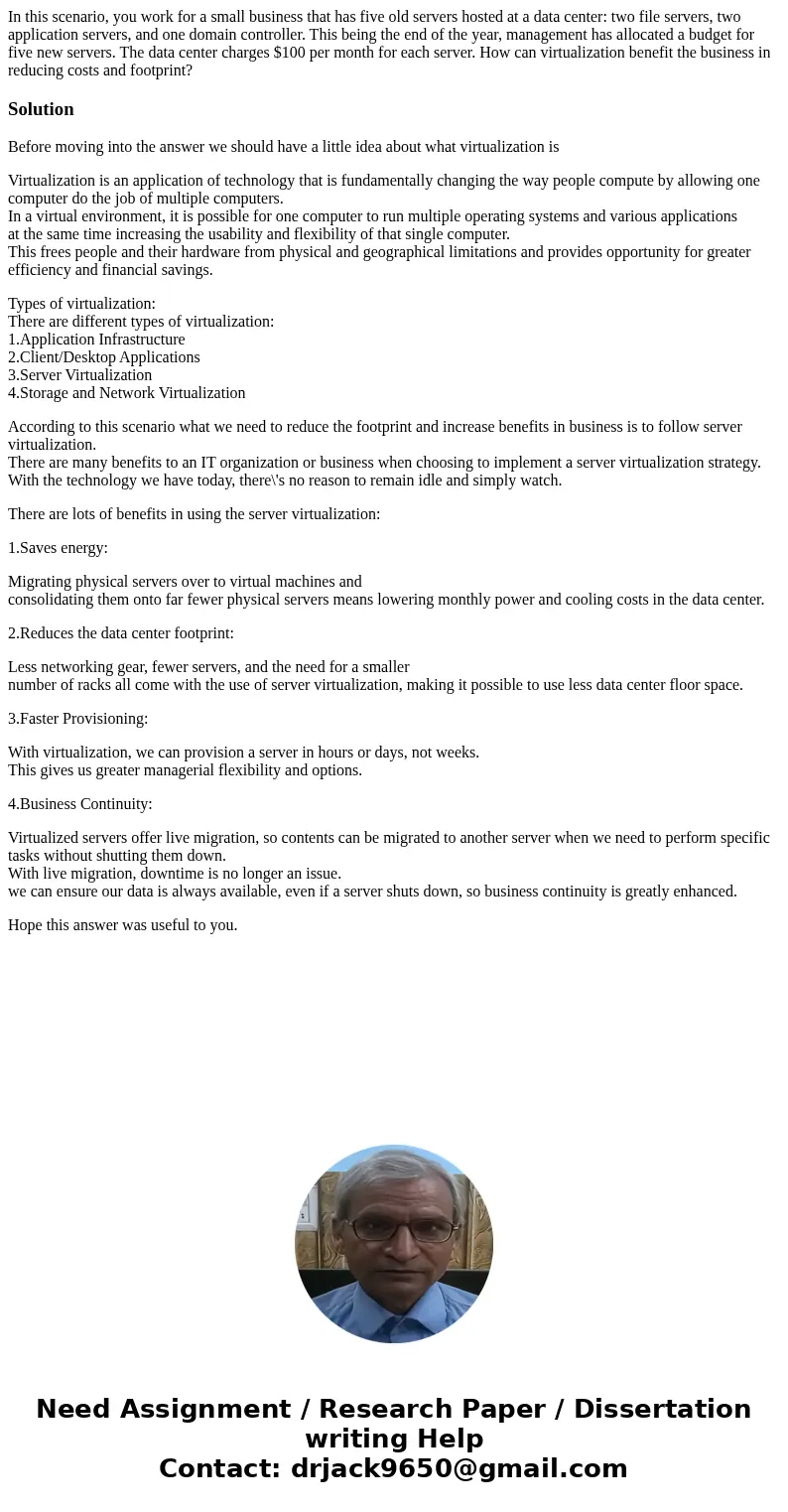 In this scenario, you work for a small business that has five old servers hosted at a data center: two file servers, two application servers, and one domain con In this scenario, you work for a small business that has five old servers hosted at a data center: two file servers, two application servers, and one domain con