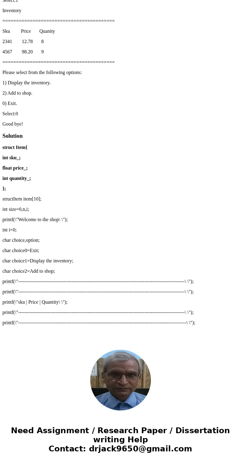In thisworkshop, you are going to use a C structuretype to represent anItemof an inventory. Apersonis able to viewthe inventory, add an item to the inventory, a In thisworkshop, you are going to use a C structuretype to represent anItemof an inventory. Apersonis able to viewthe inventory, add an item to the inventory, a