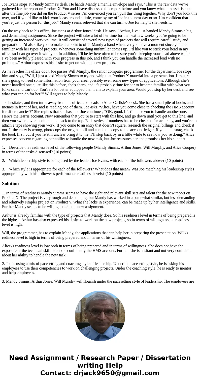 Joe Evans stops at Mandy Simms’s desk. He hands Mandy a manila envelope and says, “This is the raw data we’ve gathered for the report on Product X. You and I ha Joe Evans stops at Mandy Simms’s desk. He hands Mandy a manila envelope and says, “This is the raw data we’ve gathered for the report on Product X. You and I ha