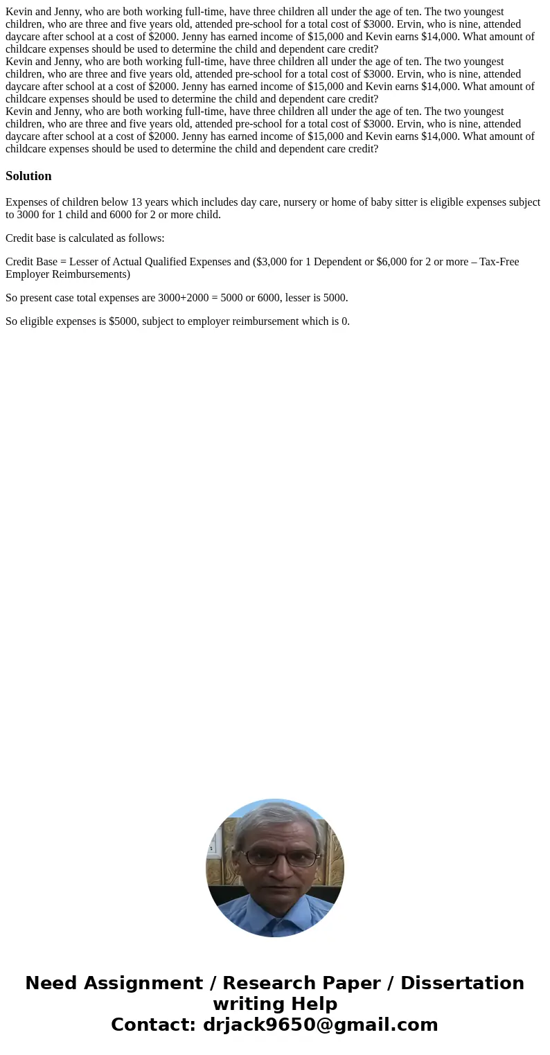 Kevin and Jenny, who are both working full-time, have three children all under the age of ten. The two youngest children, who are three and five years old, att  Kevin and Jenny, who are both working full-time, have three children all under the age of ten. The two youngest children, who are three and five years old, att