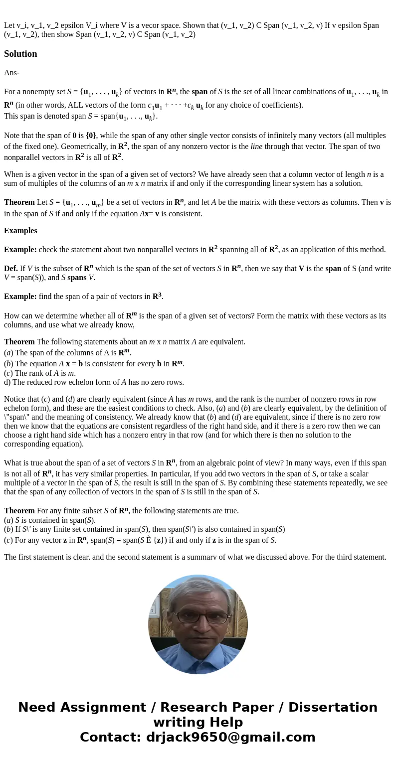 Let v_i, v_1, v_2 epsilon V_i where V is a vecor space. Shown that (v_1, v_2) C Span (v_1, v_2, v) If v epsilon Span (v_1, v_2), then show Span (v_1, v_2, v) C  Let v_i, v_1, v_2 epsilon V_i where V is a vecor space. Shown that (v_1, v_2) C Span (v_1, v_2, v) If v epsilon Span (v_1, v_2), then show Span (v_1, v_2, v) C